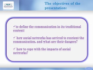 The objectives of the
presentation:

3

 