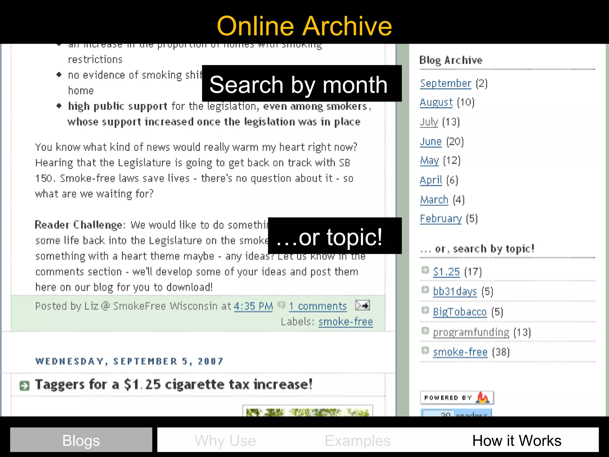 Search by month … or topic! Online Archive Why Use  Examples   How it Works Blogs 