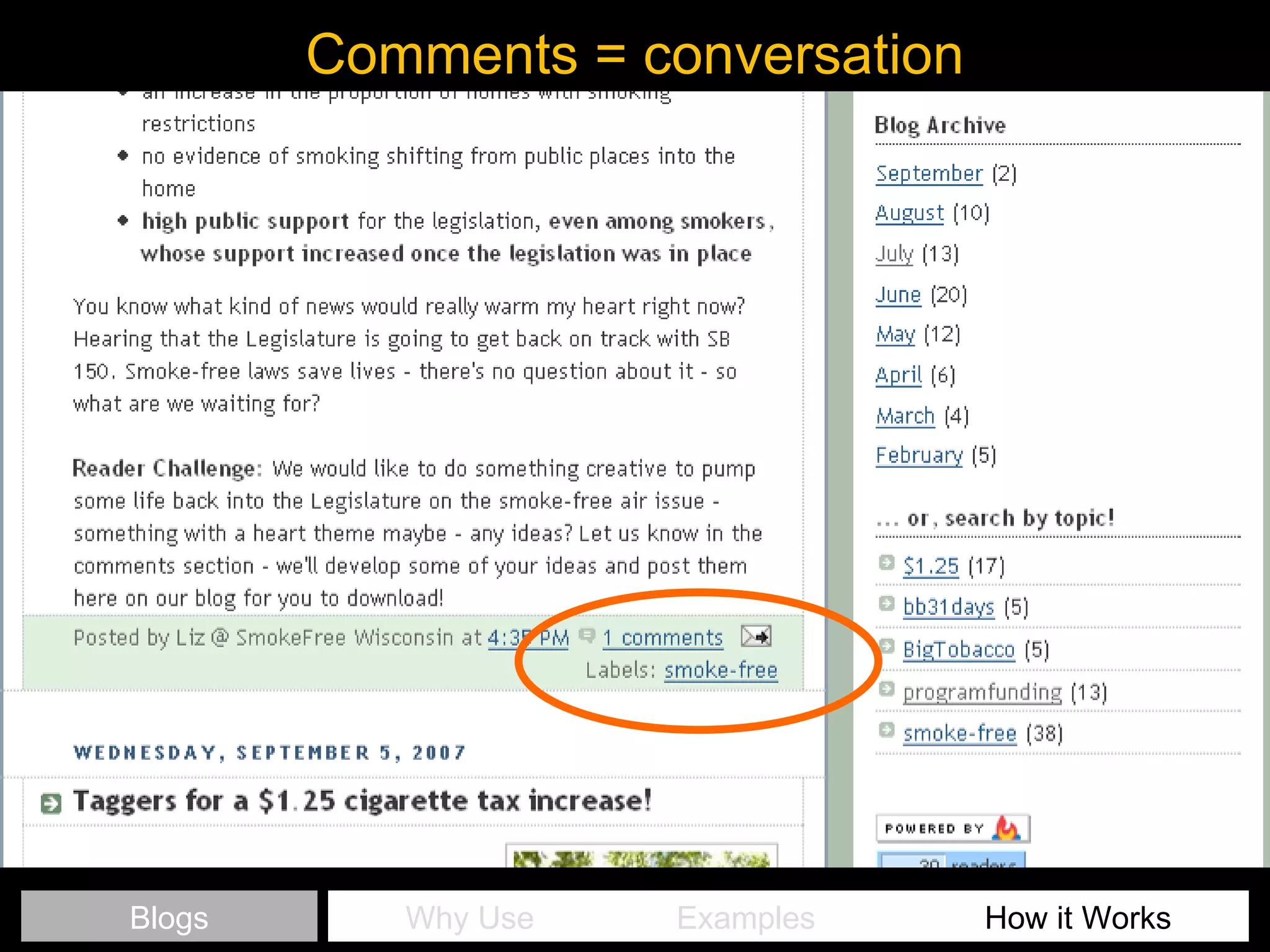 Comments = conversation Why Use  Examples   How it Works Blogs 