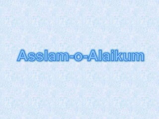 Asslam-o-Alaikum 