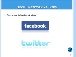 Some social network sites:Social Networking Sites8