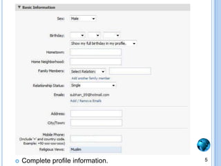 5Complete profile information.