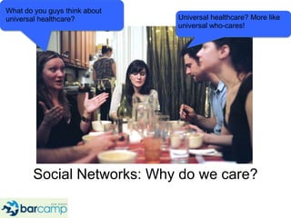 What do you guys think about universal healthcare?<br />Universal healthcare? More like universal who-cares!<br />Social N...