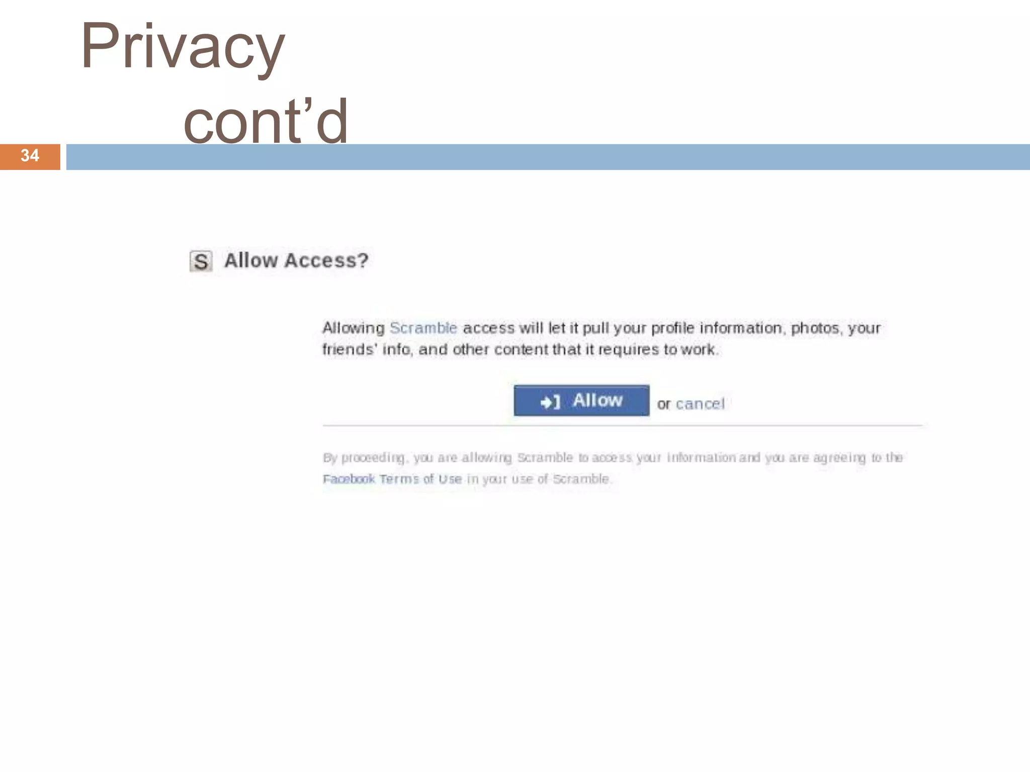 Privacy
34
         cont’d
 