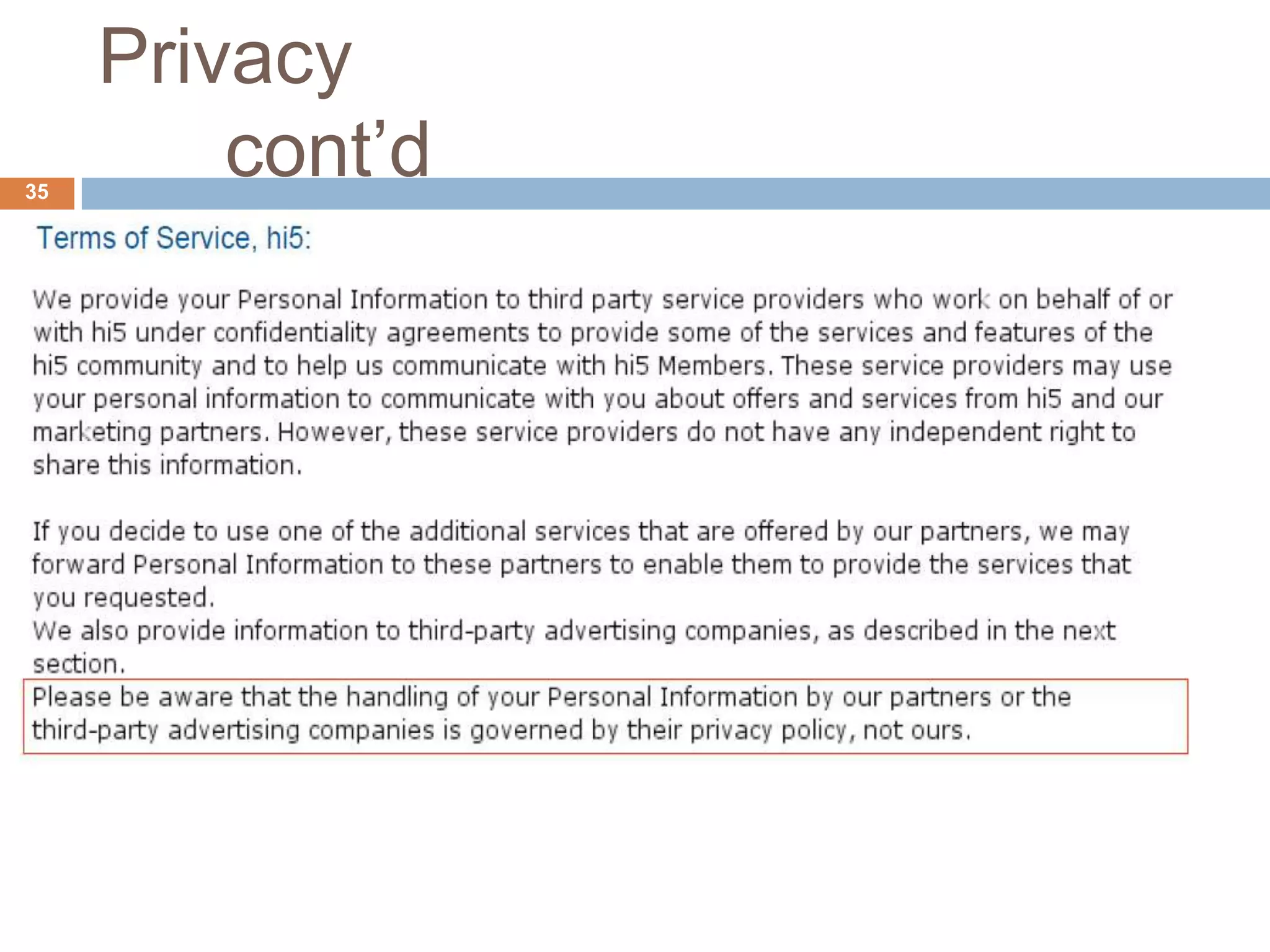 Privacy
35
         cont’d
 