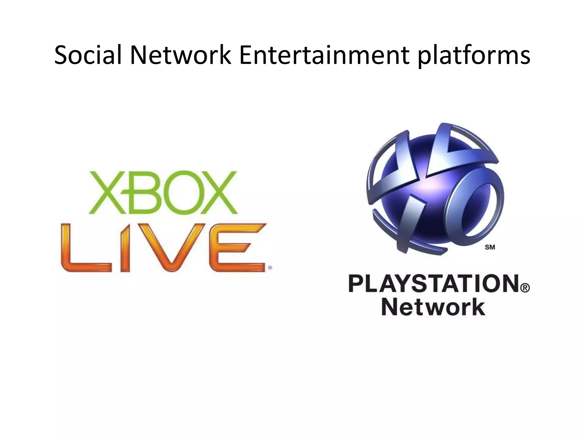 Social Network Entertainment platforms