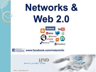 Social Networks & Web 2.0 www.facebook.com/mataninfo 