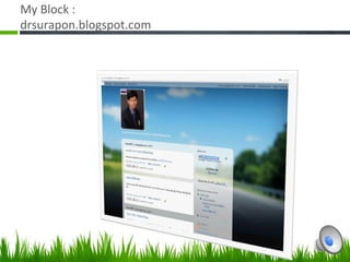 My Block :  
drsurapon.blogspot.com 
 