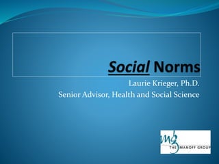 Laurie Krieger, Ph.D.
Senior Advisor, Health and Social Science
 