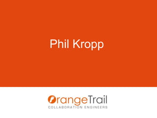 Ph
Phil Kropp
 
