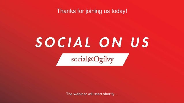 The webinar will start shortly…
Thanks for joining us today!
 