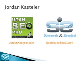 JordanKasteler.com SearchandSocial.com 
