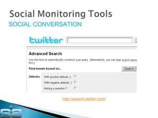 http://search.twitter.com/ SOCIAL SOCIAL CONVERSATION 