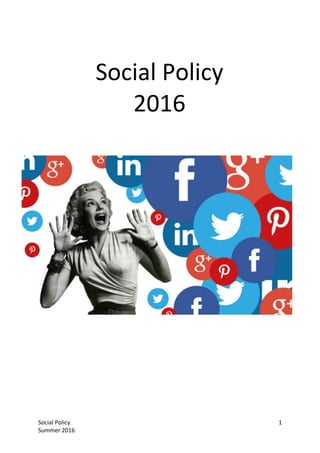 Social	Policy		
Summer	2016		
1	
	 	
Social	Policy	
2016	
 