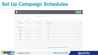 #SocialPro #13B @sahilio
Analyze Your Time of Day Conversion Reports
 