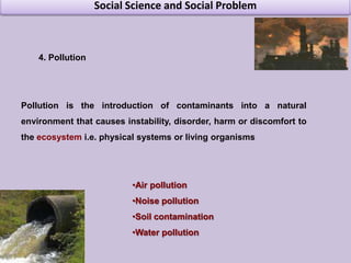 Conversion of Agri. Land to Non-Agri. Uses Social Science and Social Problem1. Crime Crime is the breach of rules or laws for which some governing authority (via mechanisms such as legal systems) can ultimately prescribe a conviction.Violent crime