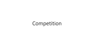 Competition
 
