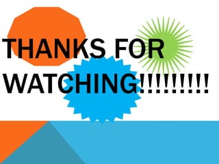 THANKS FOR
WATCHING!!!!!!!!!