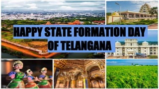 HAPPY STATE FORMATION DAY
OF TELANGANA
 