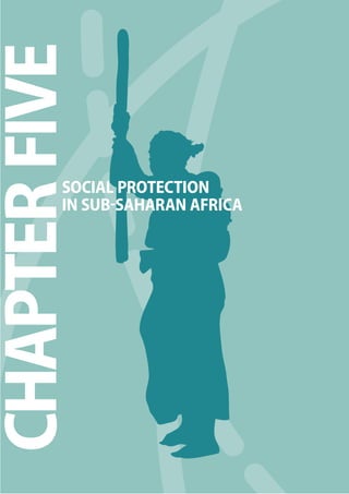 The 2010 European Chapter 5 Report on Development 
CHAPTER 4: 
THE NEW GENERATION OF SOCIAL PROTECTION PROGRAMMES: 
REASONS FOR SUCCESS AND LESSONS FOR ELSEWHERE 
MAIN MESSAGE: THE NEW GENERATION OF SOCIAL PROTECTION PROGRAMMES 
Programmes from around the world show that there are good opportunities for introducing social 
protection where levels of poverty are high. There are no magic bullets, but there is considerable evidence 
on what works, what doesn’t and in what circumstances. 
Successful programmes have distinctive features that make them suitable for their context. In all cases of 
successful programmes, there is strong political leadership, which mobilises political and elite support. 
Preconditions for success also include adequate administrative capacity, and links to (and synergies 
with) other social policies. Moreover, successful social protection programmes have addressed the fi scal 
sustainability challenge by reaching large segments of the poor at limited cost. 
An important element of their success has been that programmes have been shown to have clear impacts 
on the well-being of intended benefi ciaries, measured by indicators of poverty, inequality and human 
development. Rigorous impact assessment has been key to determining strengths and weaknesses, 
as well as to building political support. But more evidence of the programmes’ impact on risk and 
vulnerability reduction and on income smoothing over the life cycle is still needed: investigating those 
longer-term eff ects is a crucial aspect of a forward-looking policy research agenda. 
A new generation of social protection programmes has emerged outside the OECD over the last two decades. This chapter describes 
why and where these programmes have emerged, and what lessons can be drawn for other countries, particularly in Sub-Saharan 
Africa, the subject of chapter 5. 
71 
CHAPTER FIVE 
SOCIAL PROTECTION 
IN SUBSAHARAN AFRICA 
 