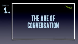 numero                  exam
                            ple
 1.
           the age of
         conversation
 