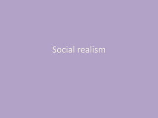 Social realism

 