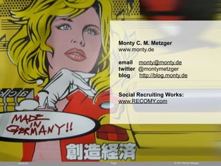 Monty C. M. Metzger
                  www.monty.de

                  email monty@monty.de
                  twitter @mont...