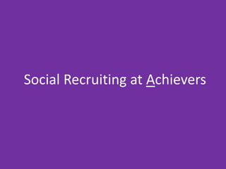 Social Recruiting at Achievers
 