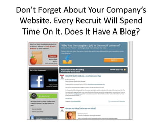 Don’t Forget About Your Company’s Website. Every Recruit Will Spend Time On It. Does It Have A Blog?,[object Object]