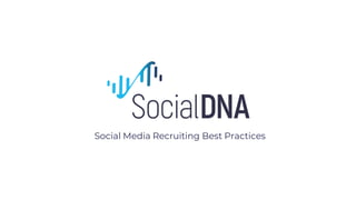 Social Media Recruiting Best Practices
 