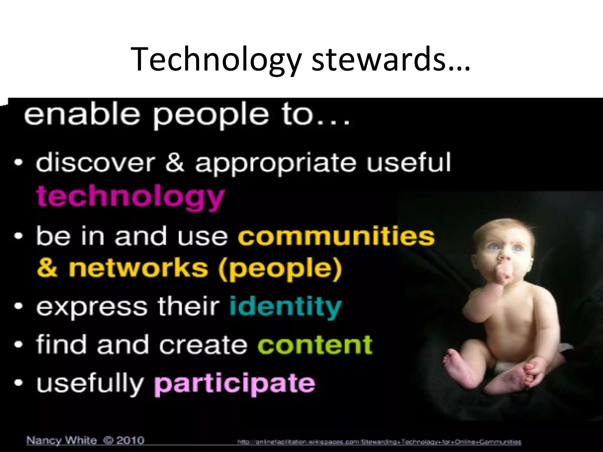 Technology stewards…
 