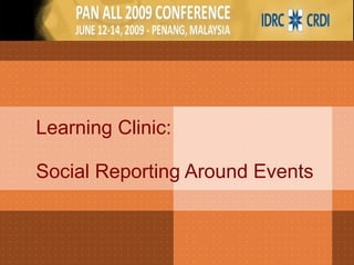 Learning Clinic:  Social Reporting Around Events 