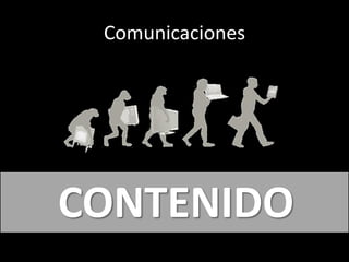 Comunicaciones




CONTENIDO
 