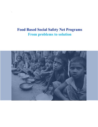 `
Food Based Social Safety Net Programs
From problems to solution
 