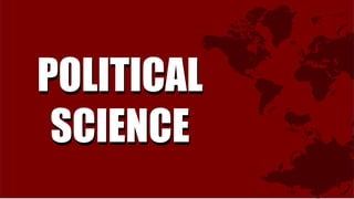 POLITICAL
SCIENCE
POLITICAL
SCIENCE
 