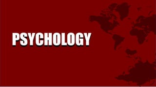 PSYCHOLOGYPSYCHOLOGY
 