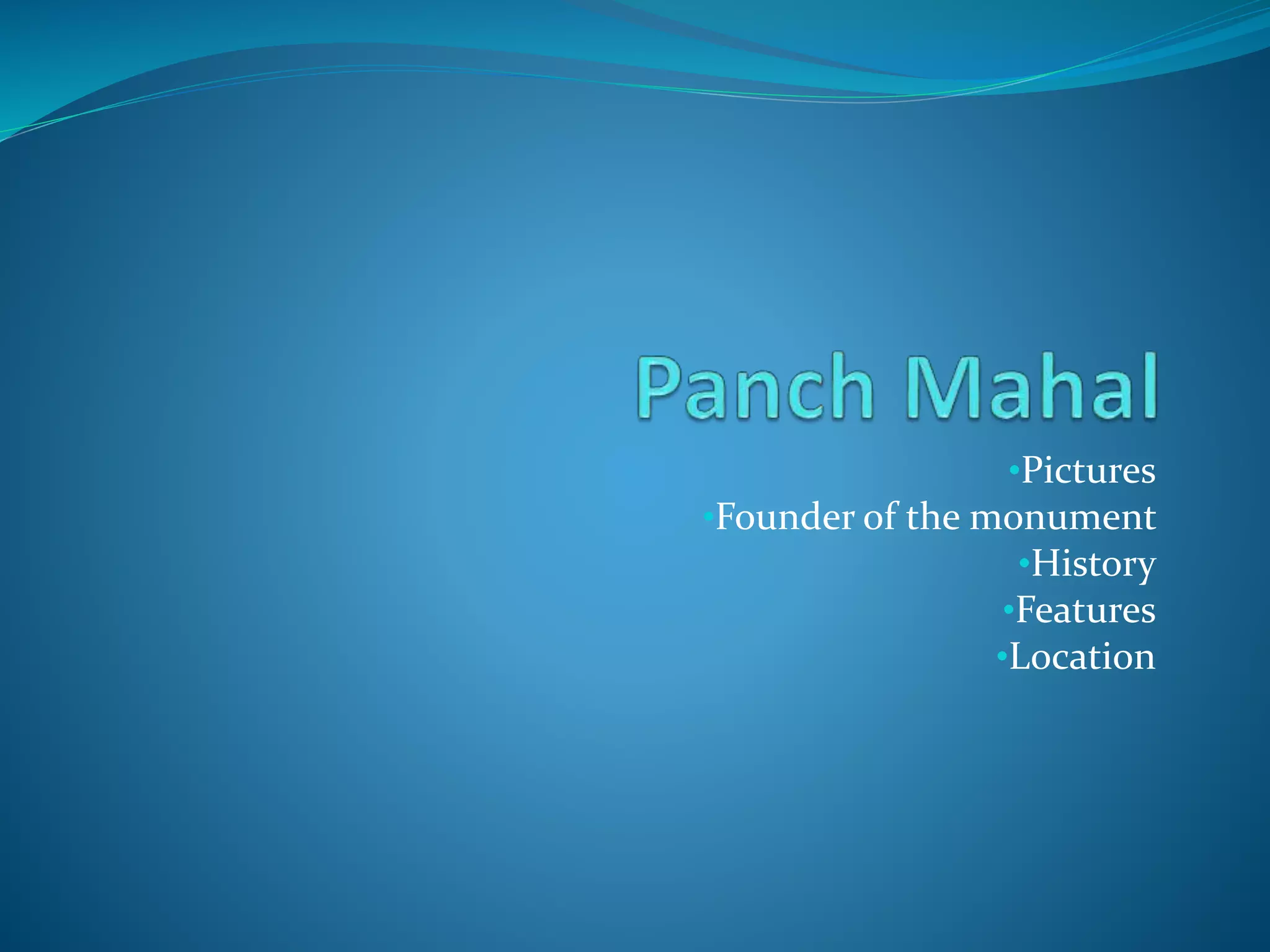 •Pictures
•Founder of the monument
•History
•Features
•Location
 