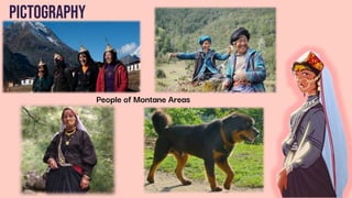 Pictography
People of Montane Areas
 