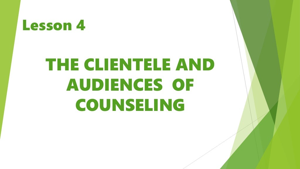 The clientele and audiences of counseling