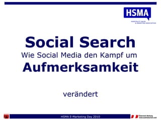 Social Search Wie Social Media den Kampf um  Aufmerksamkeit  verändert 