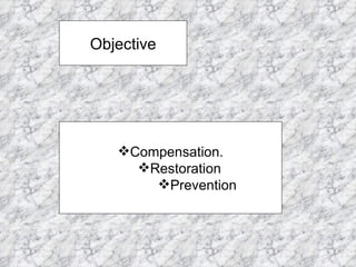 Objective Compensation. Restoration Prevention 