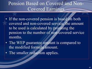 Pension Based on Covered and Non-Covered Earnings ,[object Object],[object Object],[object Object]