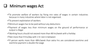  Minimum wages Act
To promote welfare of workers by fixing min rates of wages in certain industries
because in many indu...