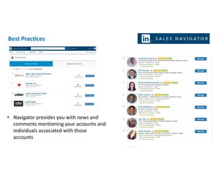Best Practices
• Navigator provides you with news and
comments mentioning your accounts and
individuals associated with those
accounts
 