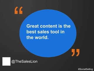 “People who consistently share content 
get 2-3x the number of unsolicited profile 
views.” - LinkedIn 
#SocialSelling 
 