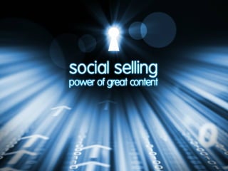 Social selling, the power of content