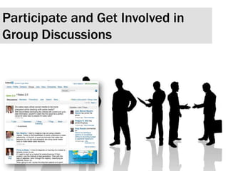 Participate and Get Involved in Group Discussions 