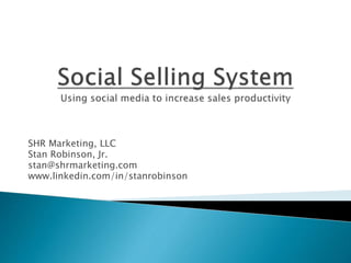 SHR Marketing, LLC
Stan Robinson, Jr.
stan@shrmarketing.com
www.linkedin.com/in/stanrobinson
 