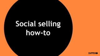 Social selling
how-to
 