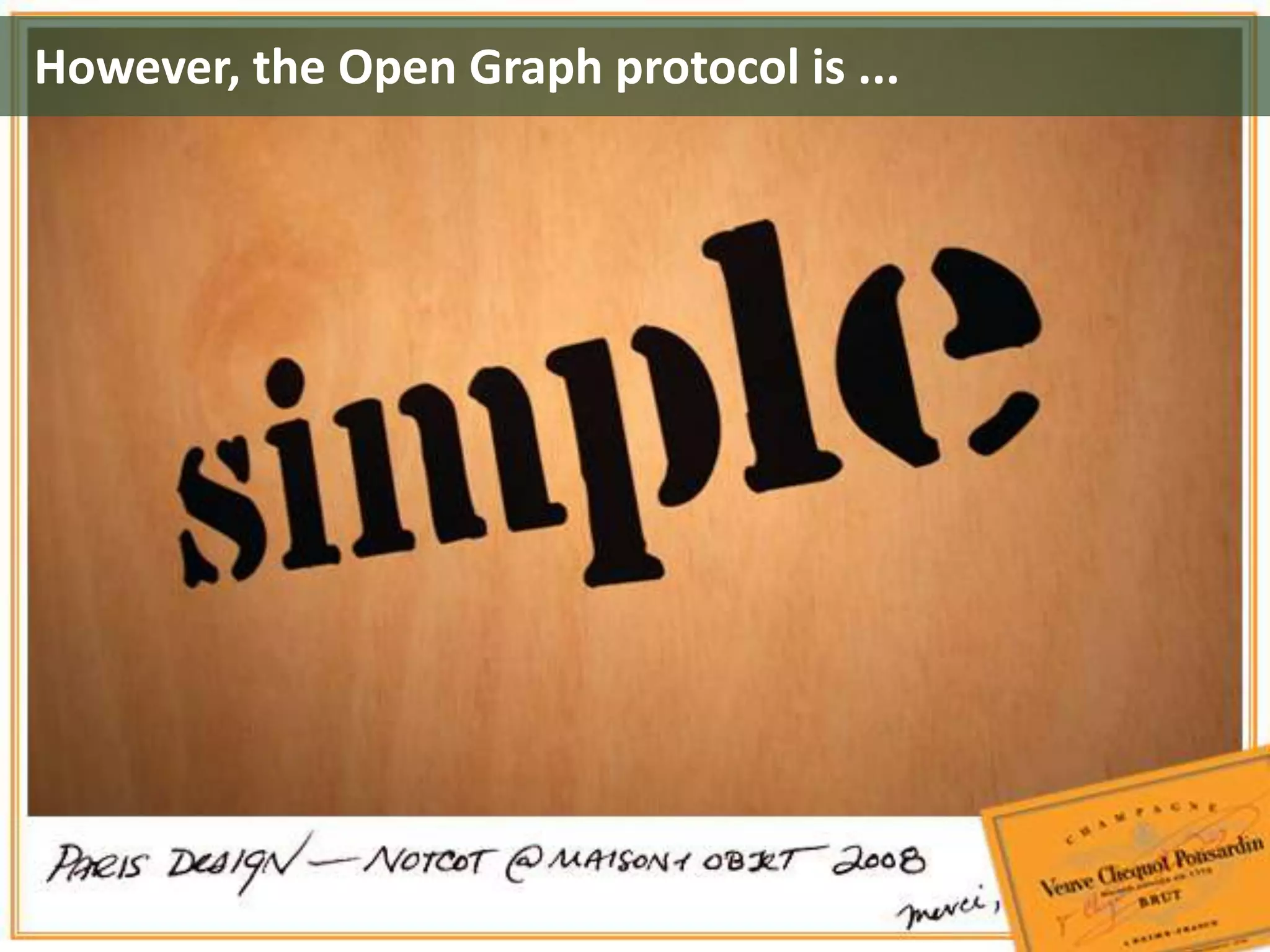 However, the Open Graph protocol is ...